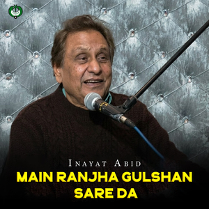 Main Ranjha Gulshan Sare Da