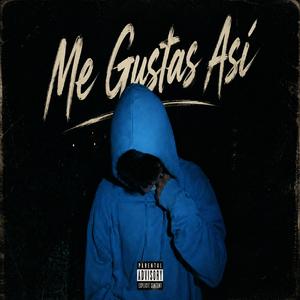 Me Gustas Así