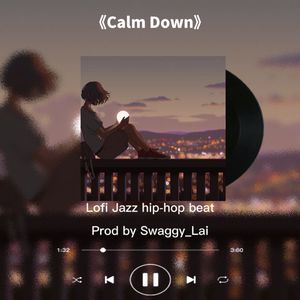 [FREE] "Calm Down" Lofi jazz hiphop beat