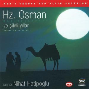 Hz.Osman ve Çileli Yıllar