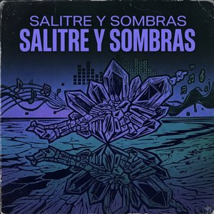 Salitre y Sombras