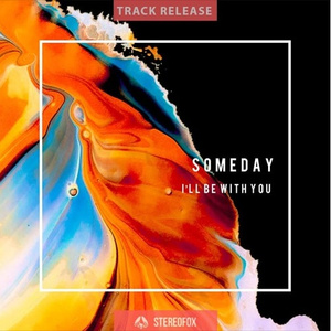 Someday I'll Be With You