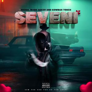 SEVENI (feat. Mark Geezo & Kowbah Touch)