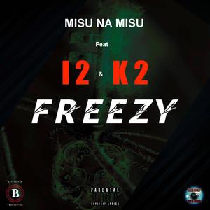Freezy (feat. I2 & K2)