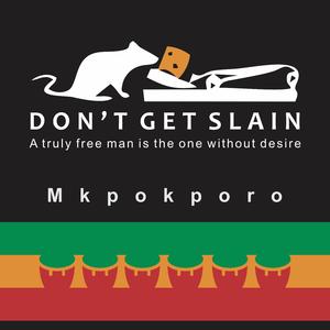DON'T GET SLAIN