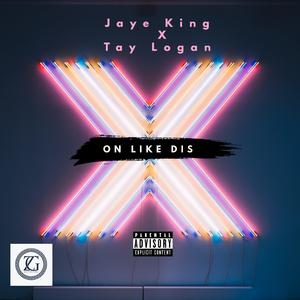 On Like Dis (feat. Tay Logan)