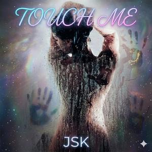 Touch Me