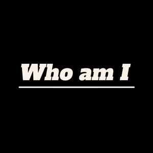 Who Am I (feat. Veekid)