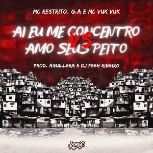 Ai Eu Me Concentro Vs Amo Seus Peito