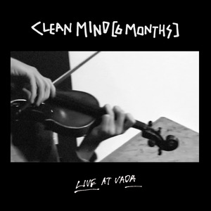 Clean Mind (6 Months) (Live at Vada)