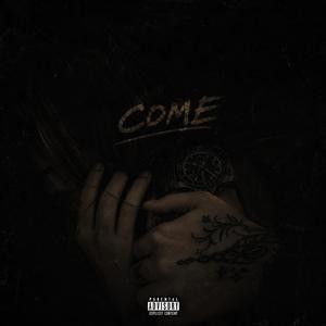 COME