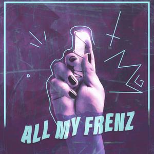all my frenz (feat. EDC - Primiere)