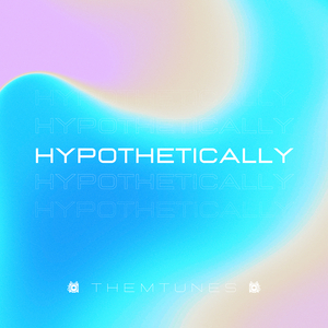 Hypothetically
