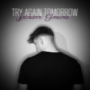 TRY AGAIN TOMORROW