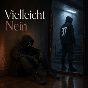Vielleicht Nein