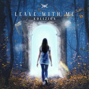 Leave With Me