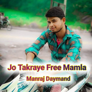 Jo Takraye Free Mamla