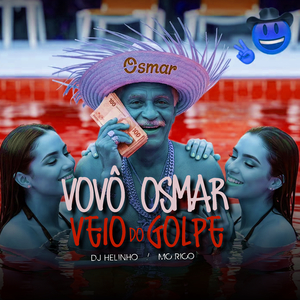 Vovô Osmar, Veio do Golpe