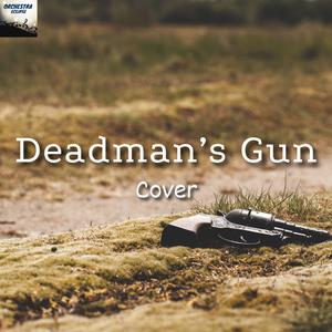 Deadman's Gun (Cover)