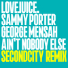 Sammy Porter - Ain't Nobody Else (Secondcity Remix)