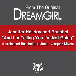 And I'm Telling You I'm Not Going(Rosabel Classic House Radio Edit)