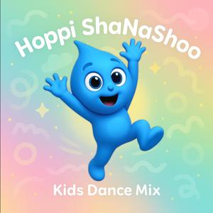Hoppi ShaNaShoo (Kids Dance Mix)
