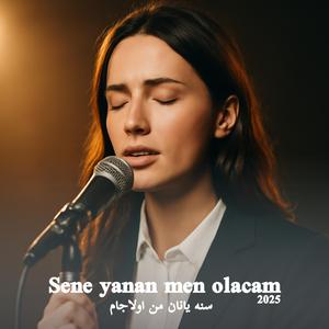 Sene yanan men olacam