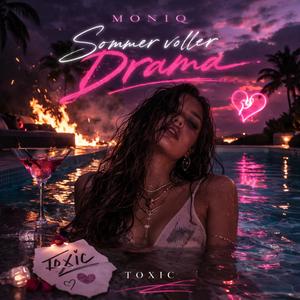 Toxic (feat. MoniQ)