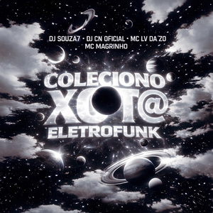 Coleciono Xota (Eletrofunk)