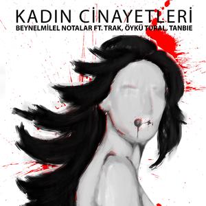 Kadın Cinayetleri (Akustik) (feat. TRAK, Öykü Tural & Tanbie)