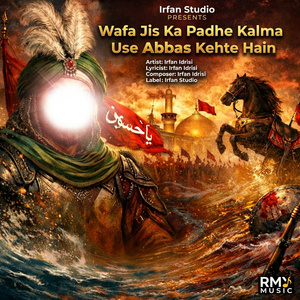 Wafa Jis Ka Padhe Kalma Use Abbas Kehte Hain