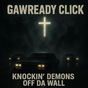 Still Got Faith (Gawready Click)