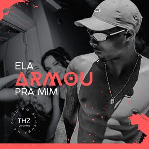 Ela armou pra mim