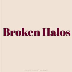 Broken Halos (feat. Chris Bryant)
