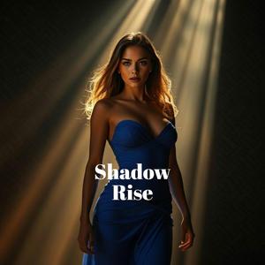 Shadow Rise
