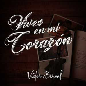 Vives en mi corazón