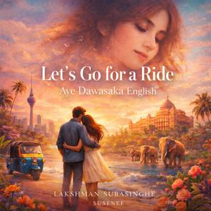 Let's Go fora Ride (English Female AyeDawasaka)