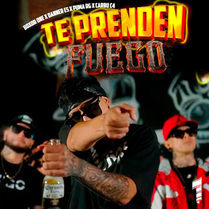 Te Prenden Fuego