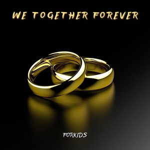 We Together Forever