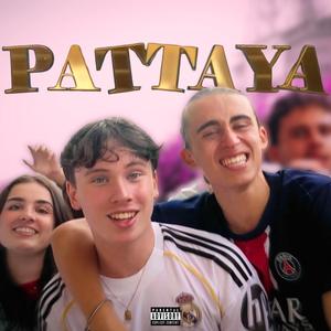 Pattaya (feat. RBZ & AXL)