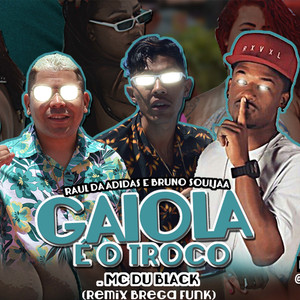 Gaiola É o Troco (Remix)