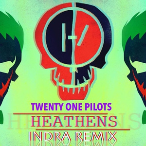 Heathens (Indra Remix)