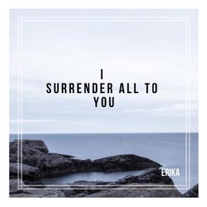 I Surrender All To You