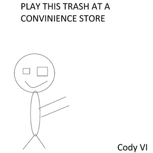 Play This Trash at a Convinience Store