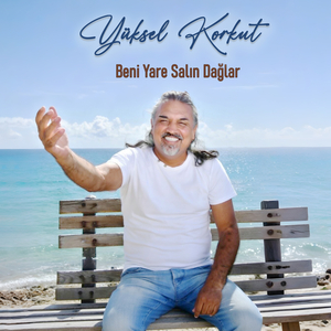 Beni Yare Salın Dağlar