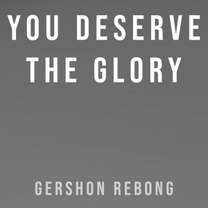 You Deserve The Glory (Male Key) (Instrumental Version)