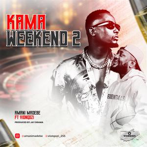 Kama Weekend 2 (feat. Viongozi 255)