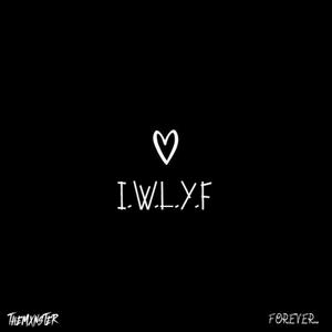 I.W.L.Y.F