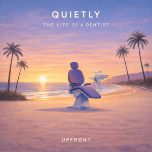 Quietly (The Life of a Dentist)