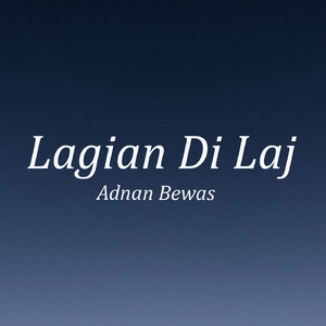 Lagian Di Laj